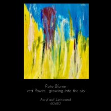 Rote Blume / red flower …growing into the sky