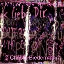 Die Mauer, 1989 - 91, Super - 8 - Film, 2h, mit Ton; 1. Diashow 50’; 2. Diashow 19’;  Zyklen von analogen Fotografien von den Filmstills und Dias vom Fall der Berliner Mauer 1989 - 91